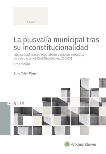 La Plusvalia Municipal Tras Su Inconstitucionalidad, De Calvo Vergez, Juan. Editorial La Ley, Tapa Blanda En Español