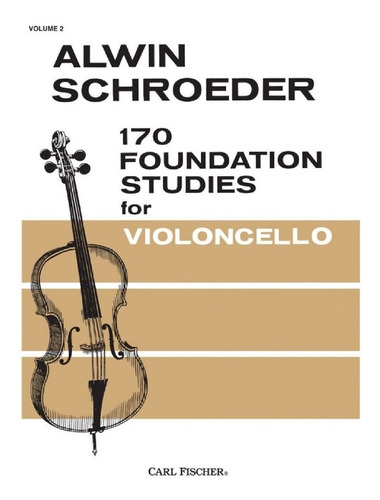 170 Foundation Studies For Violoncello, Volume 2, Nos.81-137