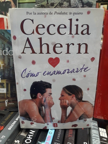 Como Enamorarte - Cecilia Ahern - Nuevo - Devoto