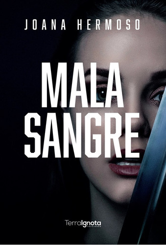 Mala Sangre ( Libro Original ), De Joana Hermoso Manjón, Joana Hermoso Manjón. Editorial Terra Ignota Ediciones En Español