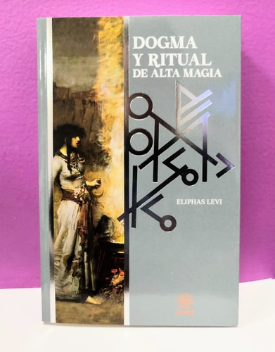 Dogma Y Ritual De Alta Magia - Eliphas Levi