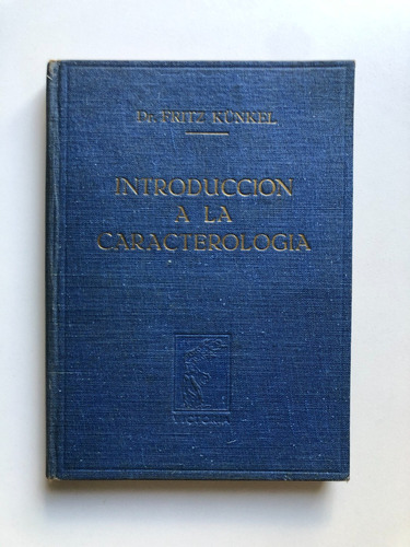 Introducción A La Caracterología - Kunkel, Fritz