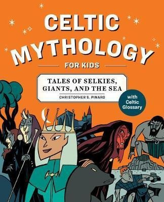 Libro Celtic Mythology For Kids : Tales Of Selkies, Giant...