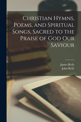 Libro Christian Hymns, Poems, And Spiritual Songs, Sacred...