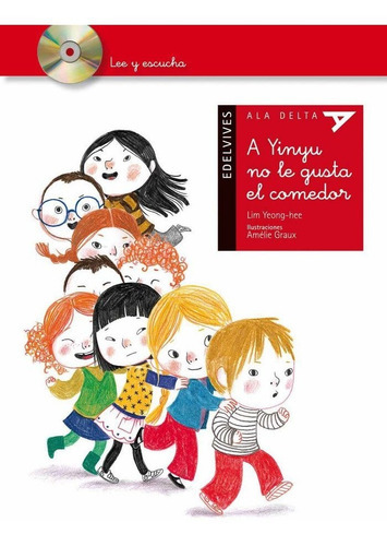 A Yinyu no le gusta el comedor, de Yeong-hee, Lim. Editorial Luis Vives (Edelvives), tapa dura en español