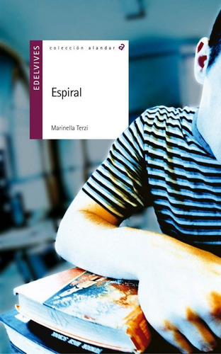 Espiral, de Terzi Huguet, Marinella. Editorial Luis Vives (Edelvives), tapa blanda en español