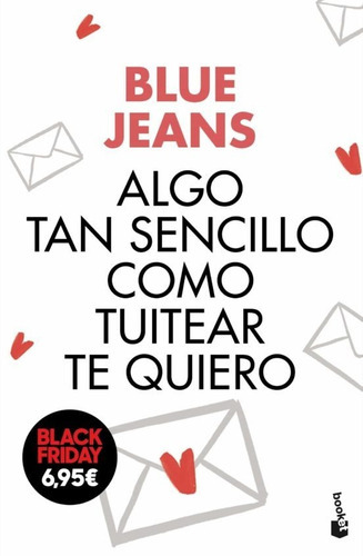 Algo Tan Sencillo Como Tuitear Te Quiero, De Bule Jeans. Editorial Planeta, Tapa Dura En Español, 2020