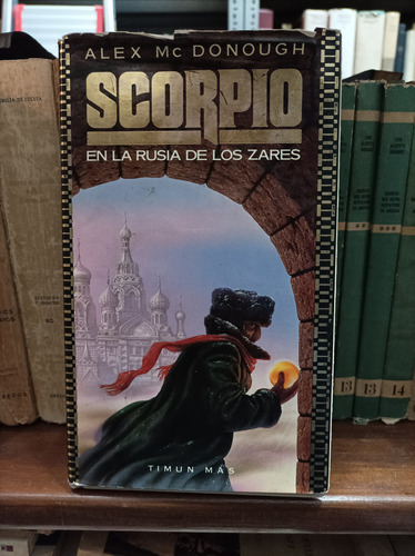 Scorpio. En La Rusia De Los Zares. Alex Mc Donough