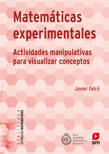 Libro: Matemáticas Experimentales. Falcó, Javier. Sm