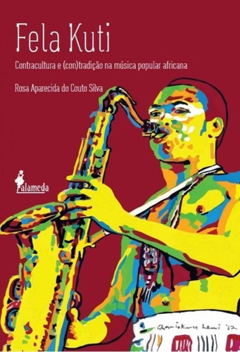 Fela Kuti Contracultura E Con Tradicao Na Musica Popula, De Silva, Rosa Aparecida Do Couto., Vol. S/n. Editorial Alameda, Tapa Blanda En Portugués, 9999