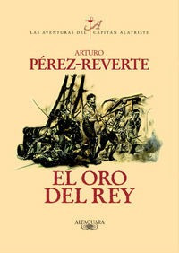 Oro Del Rey Capitan Alatriste Iv - Perez Reverte