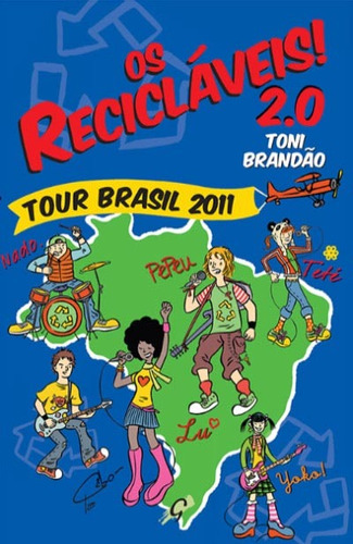 Os recicláveis! 2.0: tour Brasil 2011, de Brandão, Toni. Editora Grupo Editorial Global, capa mole em português, 2012