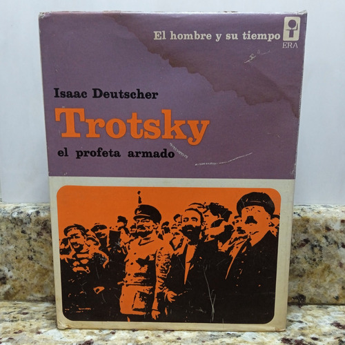 Libro Trotsky El Profeta Armado - Isaac Deutscher