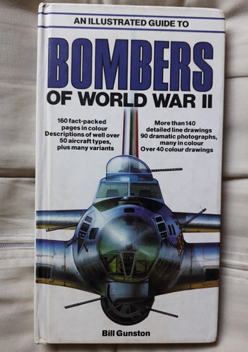 An Illustrated Guide To Bombers Of World War Ii Bill Gunston