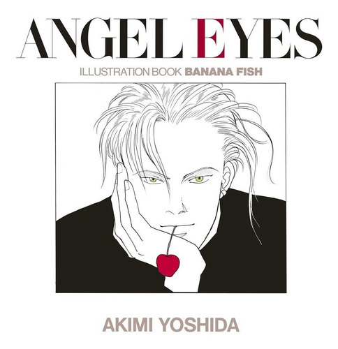 Banana Fish Angel Eyes Illustration: Eyes Illustration, De Akimi Yoshida. Serie Banana Fish, Vol. 1. Editorial Japonesa, Tapa Blanda, Edición 2020 En Japonés, 2018