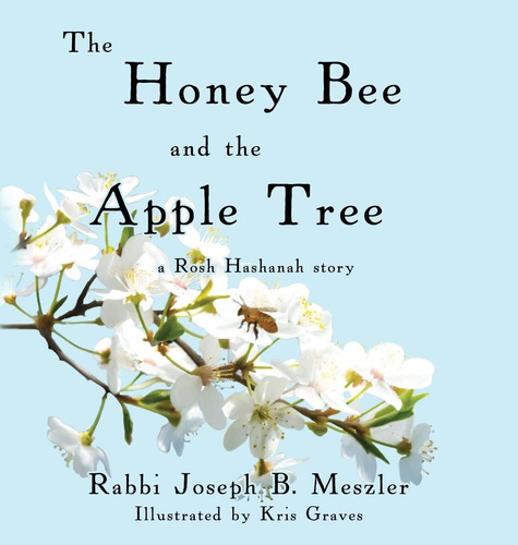 Libro: Libro: The Honey Bee And The Apple Tree: A Rosh Sto