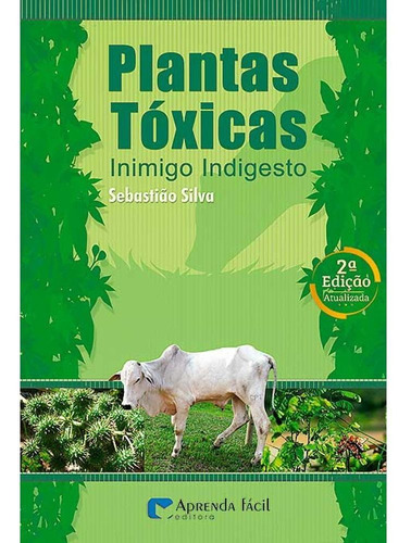 Plantas Tóxicas - Inimigo Indigesto