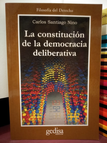 La Constitución De La Democracia Deliberativa - Nino