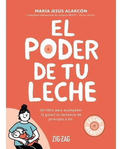 Libro El Poder De Tu Leche - María Jesús Alarcón