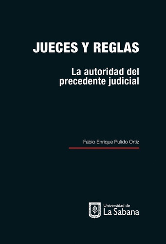 Libro Jueces Y Reglas - Pulido Ortiz Fabio Enrique