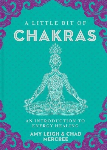 Un Poco De Chakras: Una Introducción A La Sanación Energé