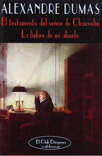 Libro El Testamento Del Señor De Chauvelin & La Liebre De M