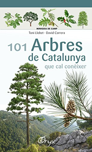101 Arbres De Catalunya: Que Cal Conèixer -miniguia De Camp-
