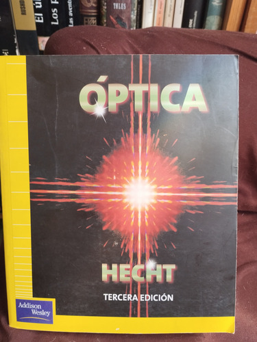 Óptica. Hecht. 3a Edición Addison-wesley (libro) (Usado)