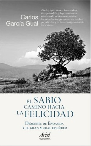 El Sabio Camino Hacia La Felicidad. Diogenes De Enoanda Y El