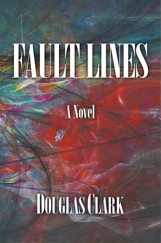 Fault Lines, De Douglas Clark. Editorial Vivid Publishing, Tapa Blanda En Inglés