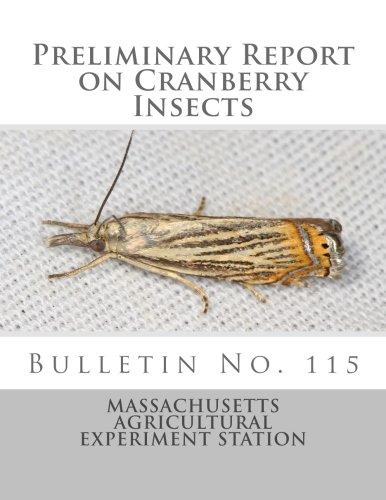 Preliminary Report On Cranberry Insects Bulletin No 115