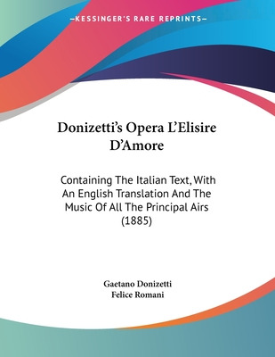Libro Donizetti's Opera L'elisire D'amore: Containing The...