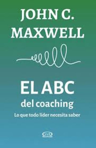 El Abc Del Coaching - John C. Maxwell