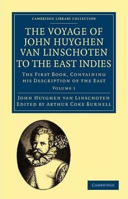 Libro Voyage Of John Huyghen Van Linschoten To The East I...