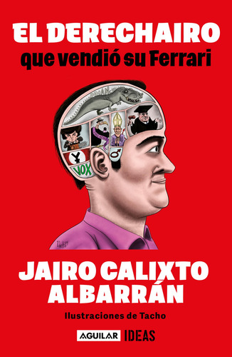 El Derechairo Que Vendió Su Ferrari. Ilustraciones De 71mct