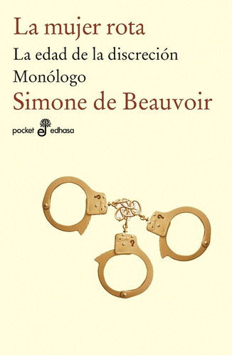 La Mujer Rota. La Edad De La Discreción. Monólogo - Beauvoir