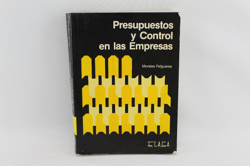 L4667 Felgueres -- Presupuestos Y Control En Las Empresas