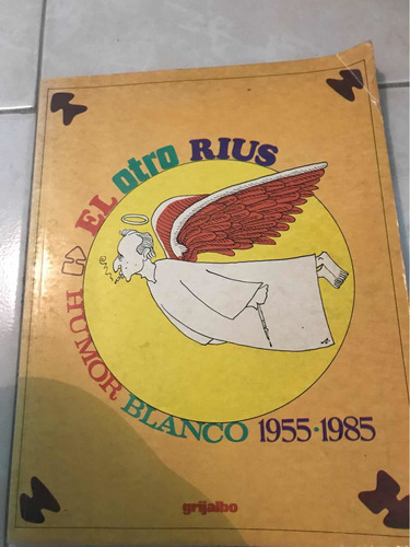 El Otro Rius 1955-1985 Rius Editorial Grijalbo 1a Edición