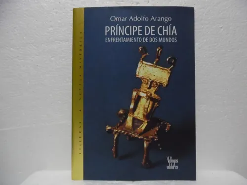 Príncipe De Chía / Omar Adolfo Arango / Villegas (Usado)