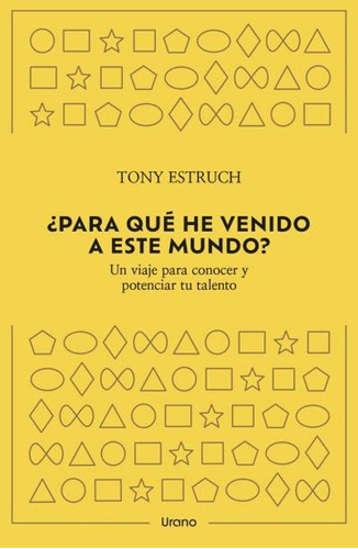 Libro ¿para Que He Venido A Este Mundo? - Tony Struch