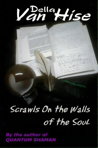 Scrawls On The Walls Of The Soul, De Della Van Hise. Editorial Eye Scry, Tapa Blanda En Inglés