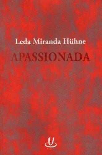 Apassionada, De Leda Miranda Huhne. Editora Uape, Capa Mole Em Português