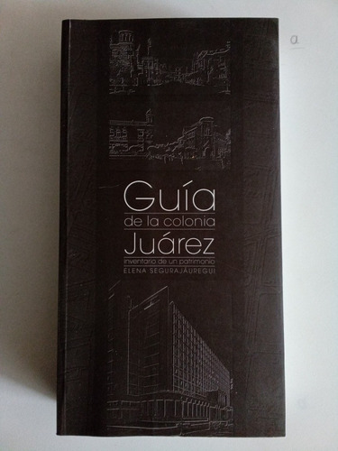 Libro Guía De La Colonia Juárez En Español, Inba.