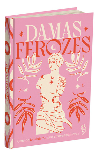Damas Ferozes - Capa Dura - Editora Wish: Contos Femininos Que Atravessam Eras, De France W. Harper., Vol. 1. Editorial Editora Wish, Tapa Dura En Português, 2024