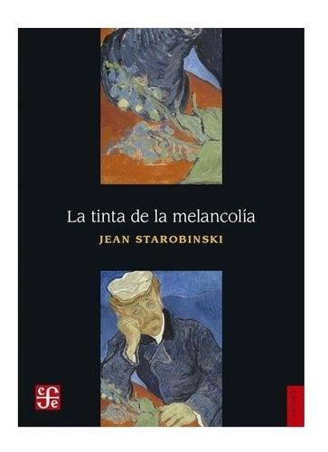 Libro | La Tinta De La Melancolía- Starobinski Jea