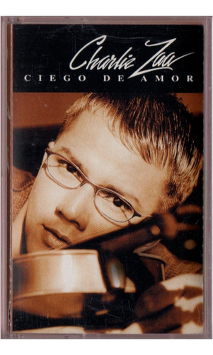 Cassette Charlie Zaa Ciego De Amor Nuevo - Colombia