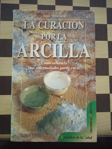 La Curación Por La Arcilla-amar Alma