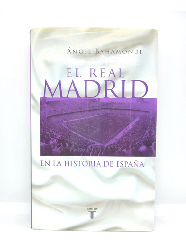 El Real Madrid En La Historia De España