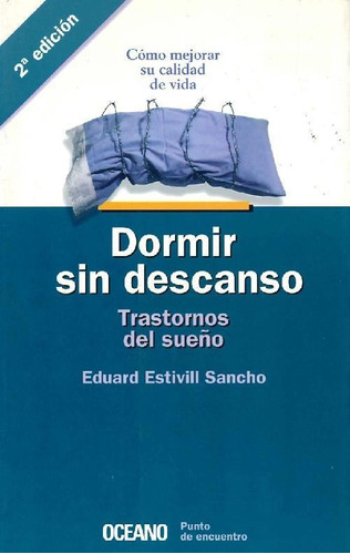 Libro Dormir Sin Descanso De Eduard Estivill Sancho