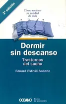 Comprar Libro Dormir Sin Descanso De Eduard Estivill Sancho